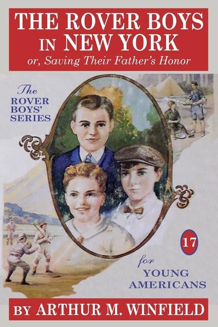 The Rover Boys In New York: or, Saving Their Father's Honor by Winfield, Arthur M.