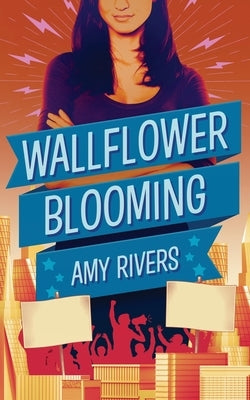 Wallflower Blooming by Rivers, Amy