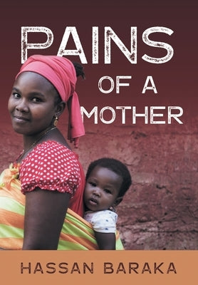 Pains of a Mother by Baraka, Hassan