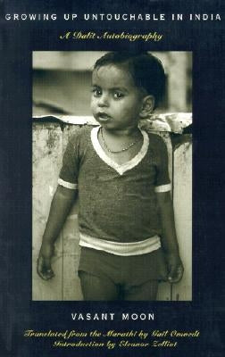 Growing Up Untouchable in India: A Dalit Autobiography by Moon, Vasant