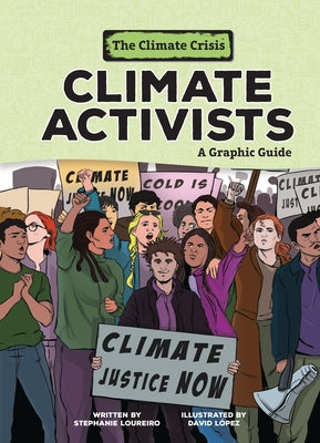 Climate Activists: A Graphic Guide by Loureiro, Stephanie