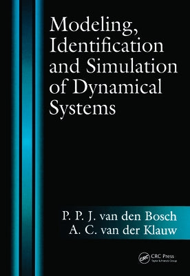 Modeling, Identification and Simulation of Dynamical Systems by Van Den Bosch, P. P. J.