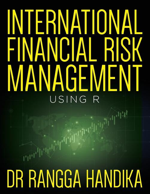 International Financial Risk Management Using R by Handika, Rangga