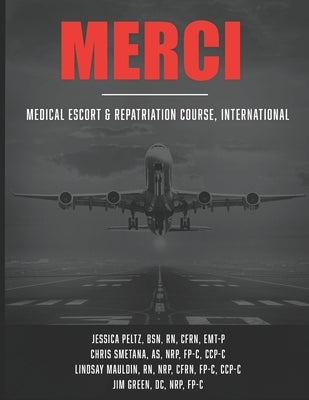 Merci: Medical Escort & Repatriation Course, International by As, Nrp Fp-C