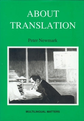 About Translation by Newmark, Peter