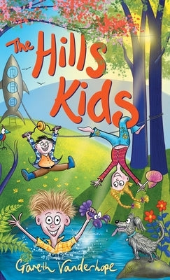 The Hills Kids: Book One by Vanderhope, Gareth