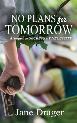 No Plans for Tomorrow by Drager, Jane