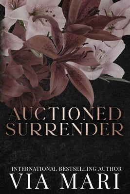Auctioned Surrender by Mari, Via