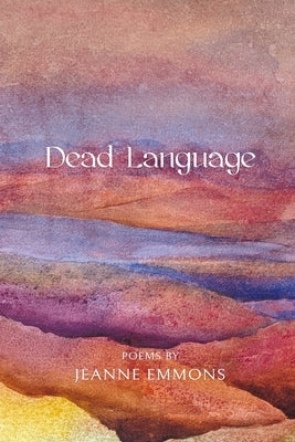 Dead Language by Emmons, Jeanne