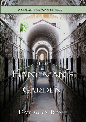 The Hangman's Garden by Bow, Patricia