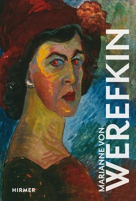 Marianne Von Werefkin by Salmen, Brigitte
