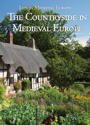 The Countryside in Medieval Europe by Watson, Danielle