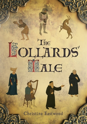 The Lollards' Tale by Eastwood, Christina