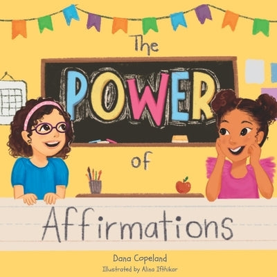 The Power of Affirmations by Ifthikar, Alina