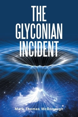 The Glyconian Incident by McDonough, Mark Thomas