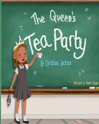 The Queens Tea Party by Jackson, Christiana