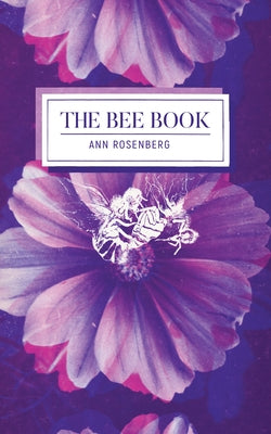 The Bee Book by Rosenberg, Ann