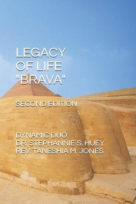 Legacy of Life Brava: Dynamic Duo by Jones, Taneshia M.