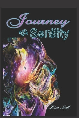 Journey to Senility by Bell, Lisa