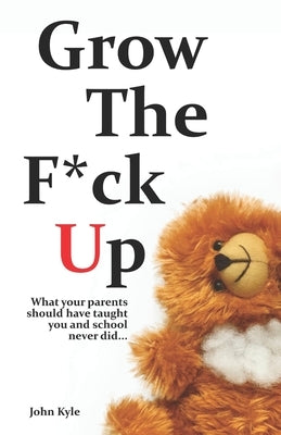 Grow The F*ck Up: White Elephant & Yankee Swap gift, gag gift for men, birthday gift for him, novelty book, Secret Santa exchange, teena by Kyle, John