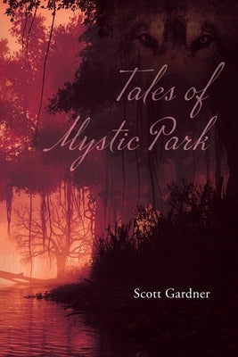 Tales of Mystic Park by Gardner, Scott
