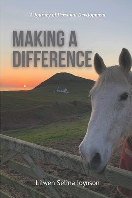 Making A Difference: A Journey of Personal Development by Proctor, Bob