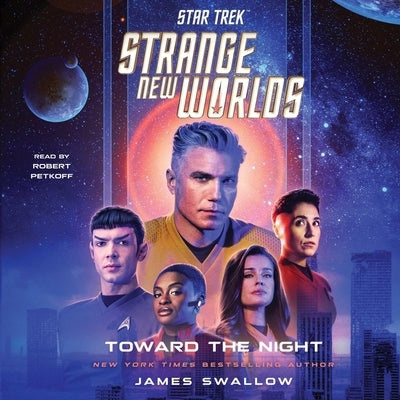 Star Trek: Strange New Worlds: Toward the Night by Swallow, James