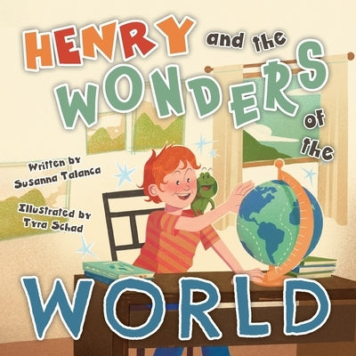 Henry and the Wonders of the World by Talanca, Susanna