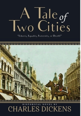 A Tale of Two Cities (Annotated) by Dickens, Charles