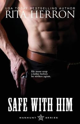 Safe With Him by Herron, Rita