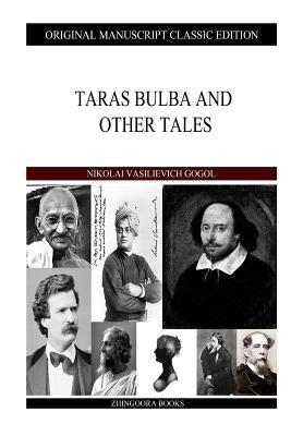 Taras Bulba And Other Tales by Gogol, Nikolai Vasilievich