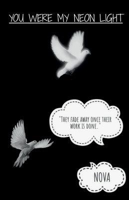 You were my neon light by Nova