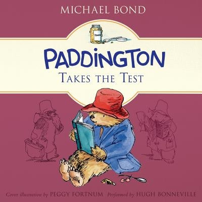 Paddington Takes the Test by Bond, Michael