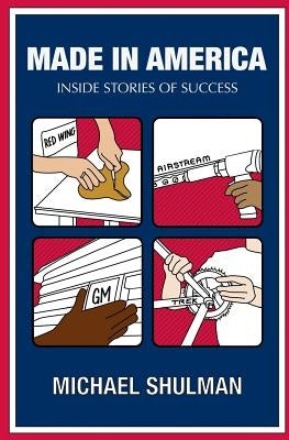 Made in America: Inside Stories of Success by Finkelstein, Sam