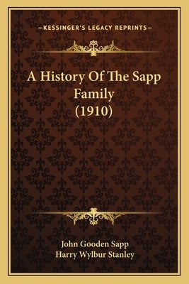 A History Of The Sapp Family (1910) by Sapp, John Gooden