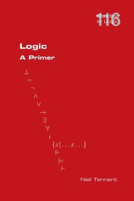 Logic. A Primer by Tennant, Neil
