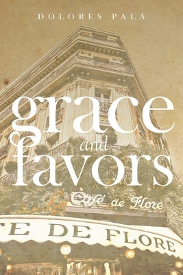 Grace and Favors by Palá, Dolores