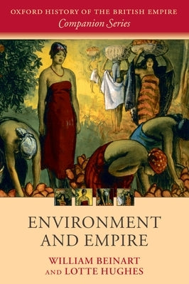 Environment and Empire by Beinart, William
