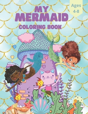 Mermaid Kids Coloring Book For Ages 4-8 by Color Publication, Kids Of