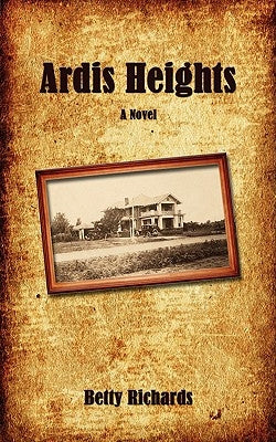 Ardis Heights by Richards, Betty