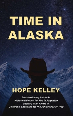 Time in Alaska by Kelley, Hope