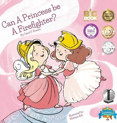 Can a Princess Be a Firefighter? by Roman, Carole P.
