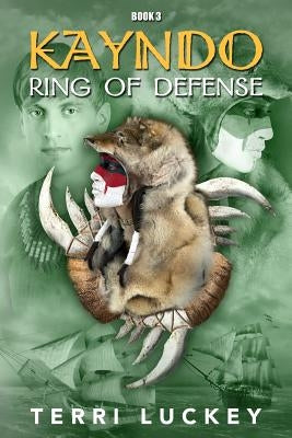 Kayndo Ring of Defense: Book 3 of the Kayndo series- a post-apocalyptic, survival, adventure novel by Art4artists