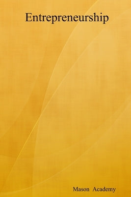 Entrepreneurship by Academy, Mason