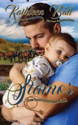 Stamos: Sweet Contemporary Western Romance by Ball, Kathleen