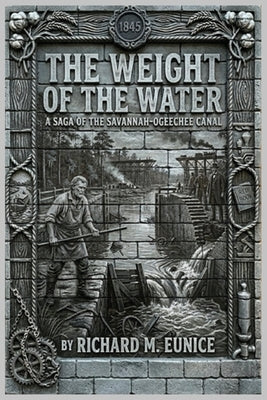 The Weight of the Water by Eunice, Richard M.