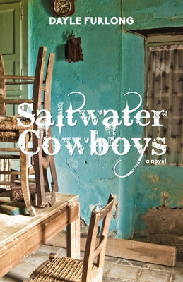 Saltwater Cowboys by Furlong, Dayle
