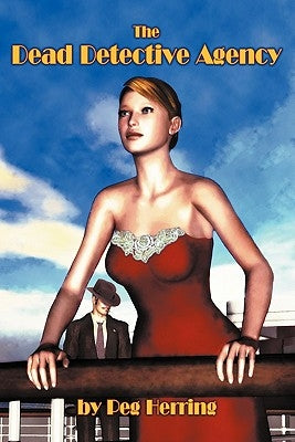 The Dead Detective Agency by Herring, Peg