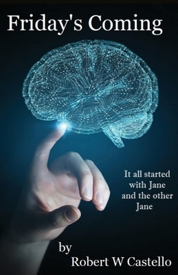 Friday's Coming by Castello, Robert W.