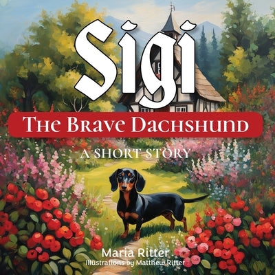 Sigi the Brave Dachshund by Ritter, Matthew